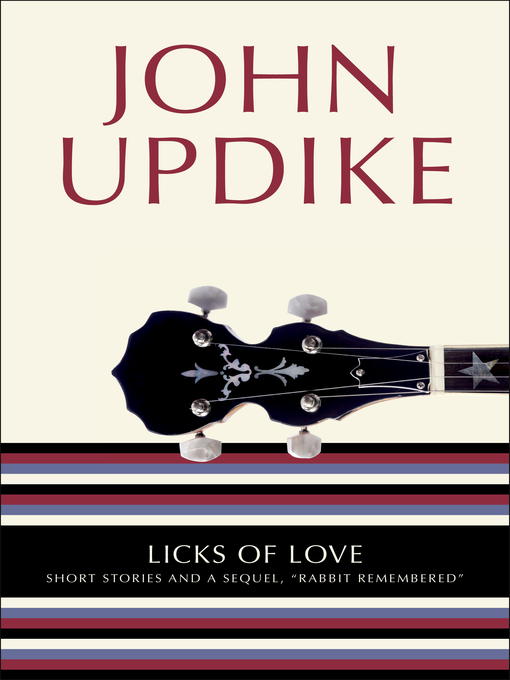 Title details for Licks of Love by John Updike - Available